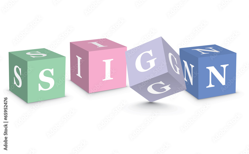 Word SIGN written with alphabet blocks Word SIGN written with alphabet blocks