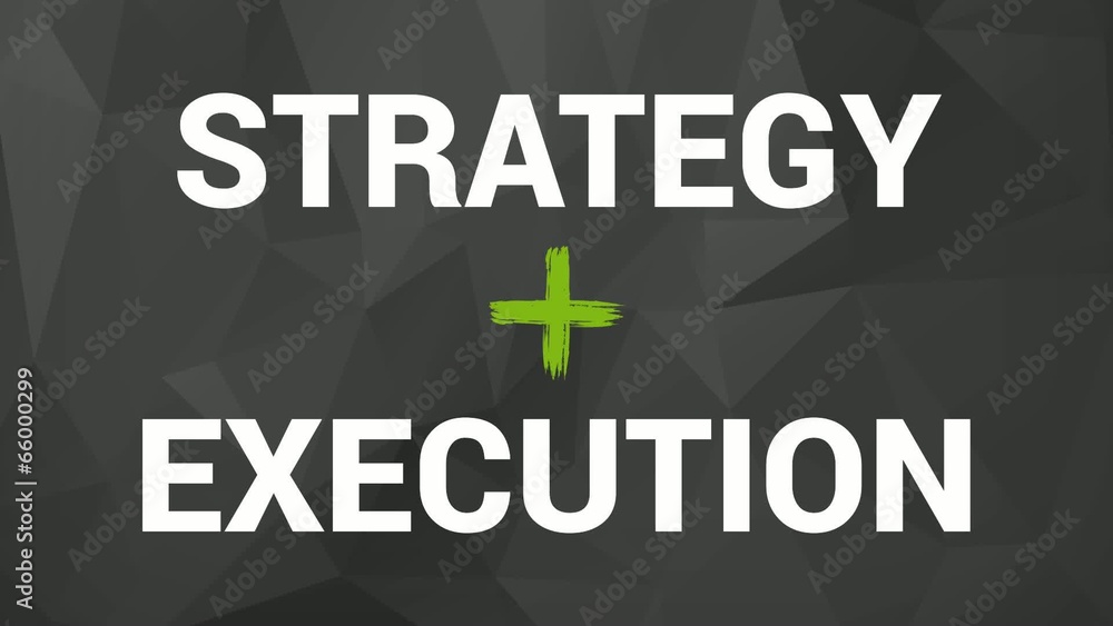Success concept - strategy + execution Success concept - strategy + execution