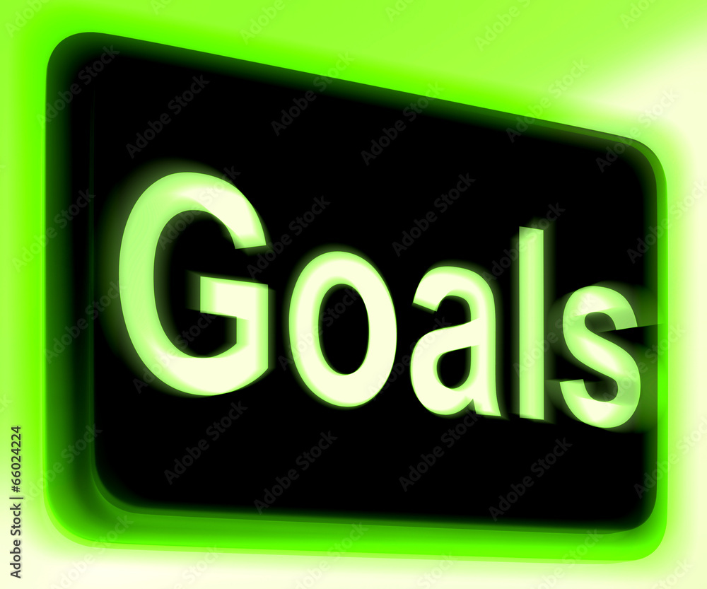 Goals Sign Shows Aims Objectives Or Aspirations Goals Sign Shows Aims Objectives Or Aspirations