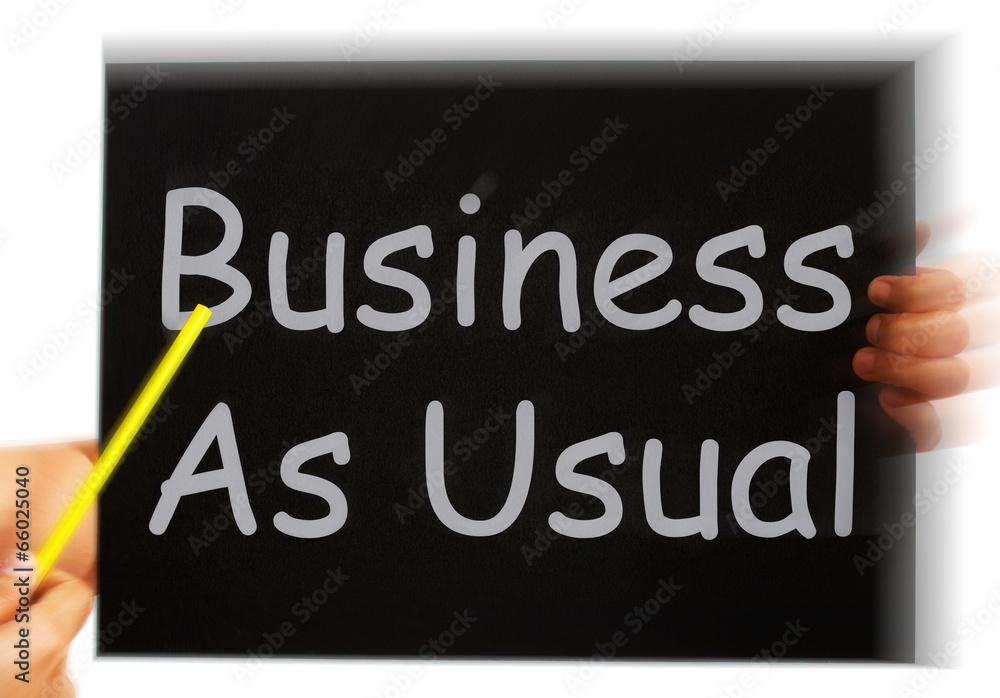 Business As Usual Message Means Routine And Normality Business As Usual Message Means Routine And Normality