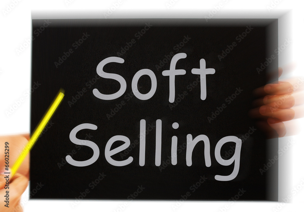 Soft Selling Message Means Casual Advertising Technique Soft Selling Message Means Casual Advertising Technique