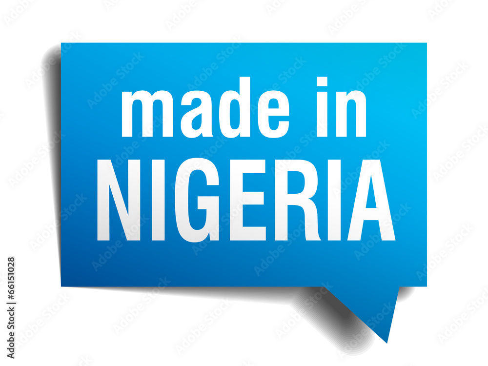 made in Nigeria blue 3d realistic speech bubble made in Nigeria blue 3d realistic speech bubble