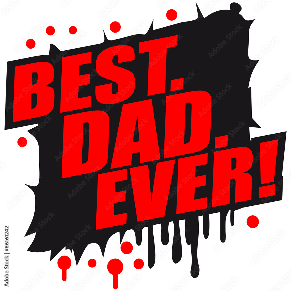 Obraz premium Best Dad Ever Graffiti Logo