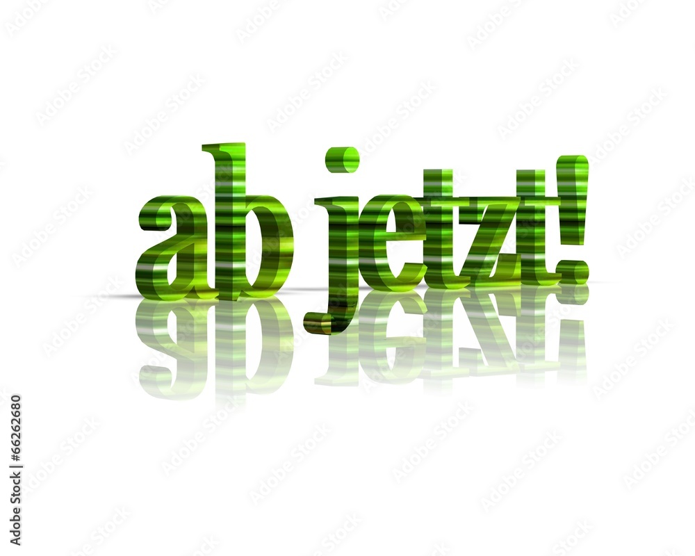 ab jetzt ab jetzt