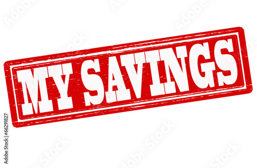 My savings