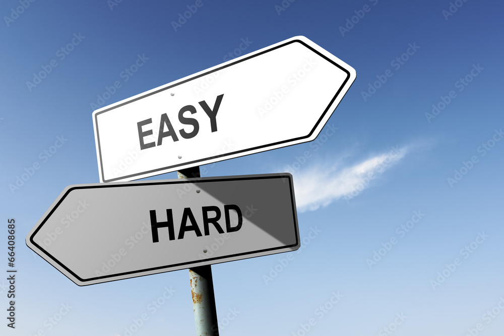 Easy and Hard directions.  Opposite traffic sign.