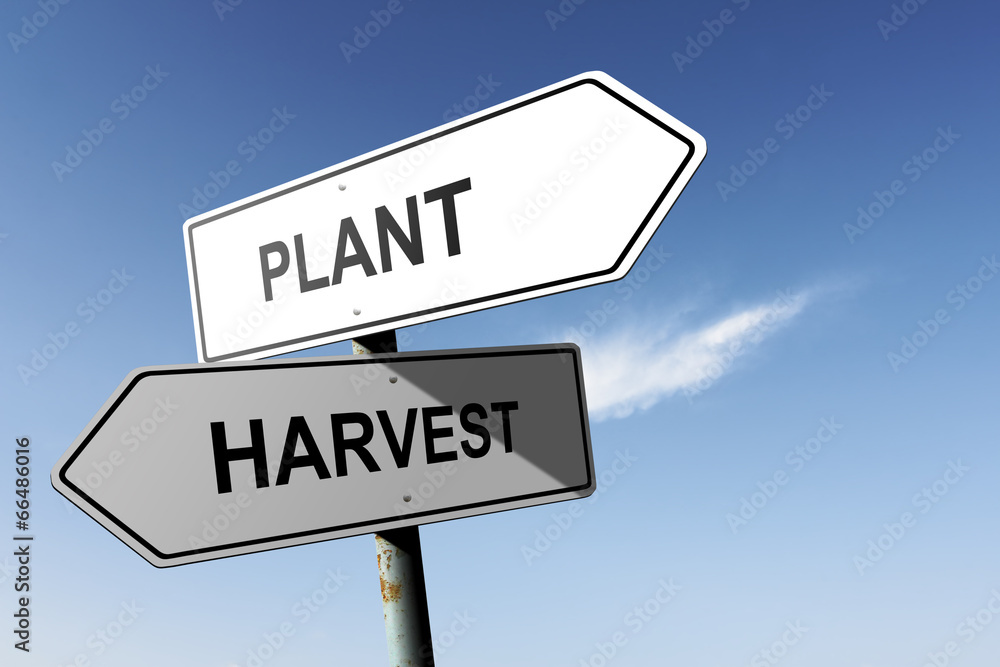 Plant and Harvest directions. Opposite traffic sign. Plant and Harvest directions. Opposite traffic sign.