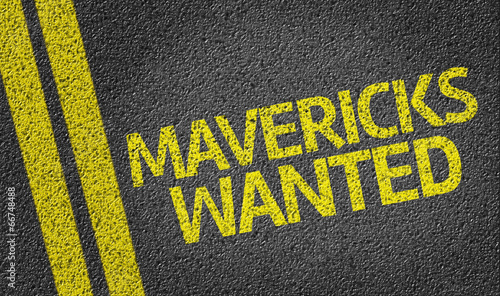 Mavericks Wanted written on the road photo