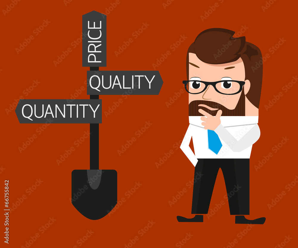 Businessman is trying to make a choice between quantity and Businessman is trying to make a choice between quantity and