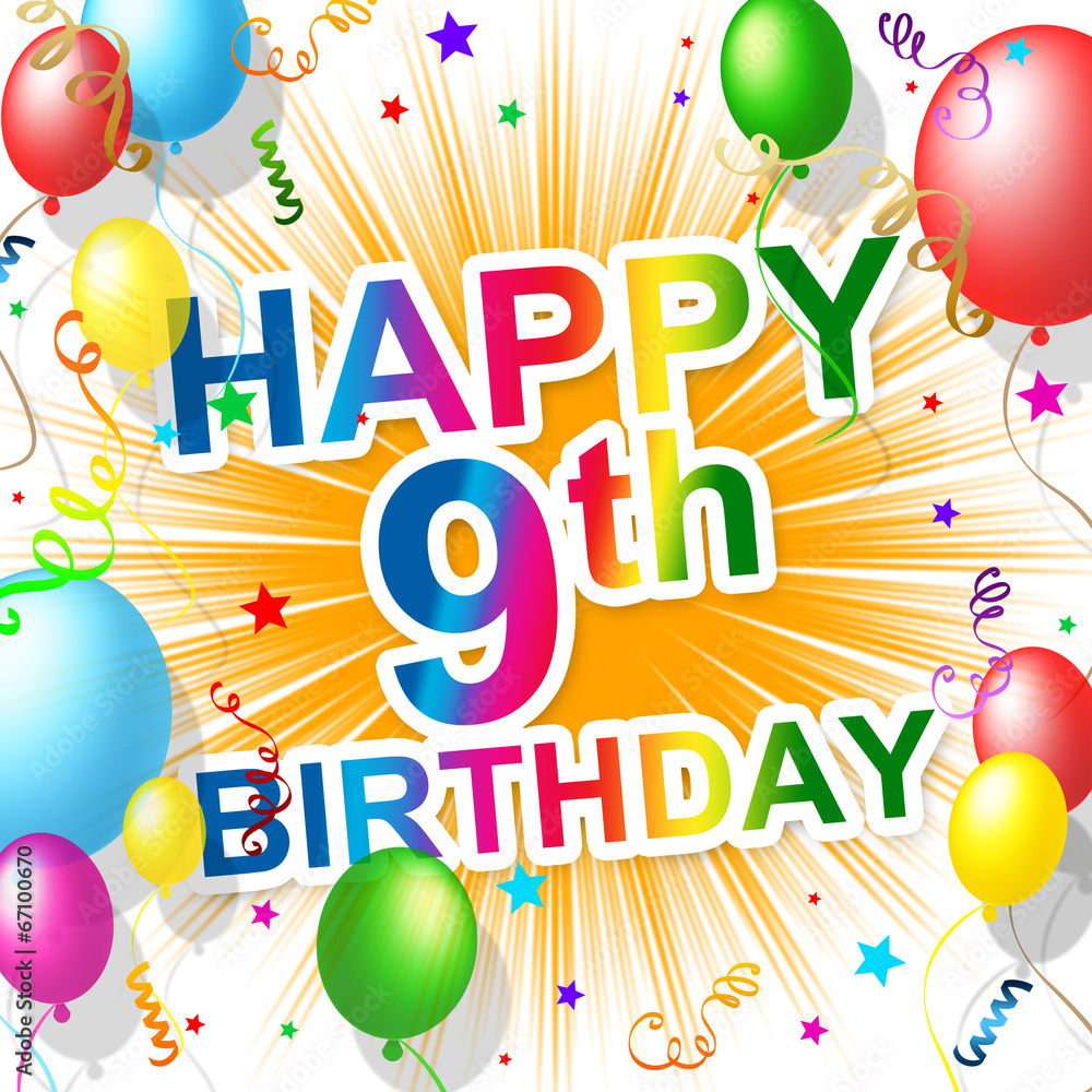 Birthday Ninth Indicates Nine Party And Happiness Birthday Ninth Indicates Nine Party And Happiness
