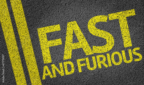 Bild auf Leinwand Fast and Furious written on the road