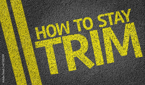 How to Stay Trim written on the road