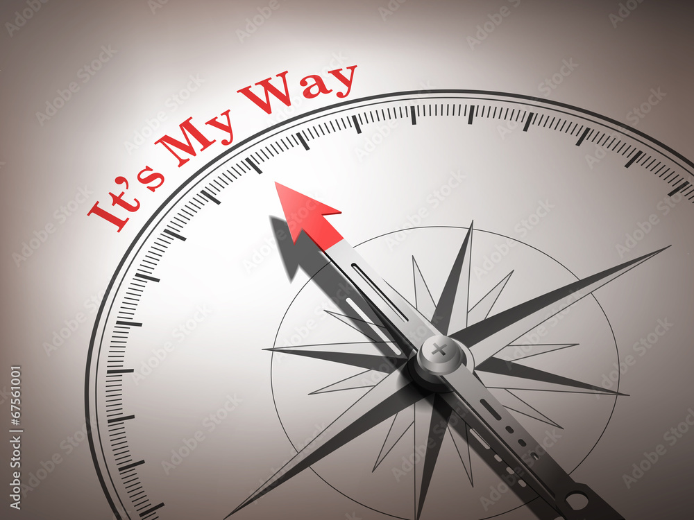 abstract compass needle pointing the word it's my way abstract compass needle pointing the word it's my way