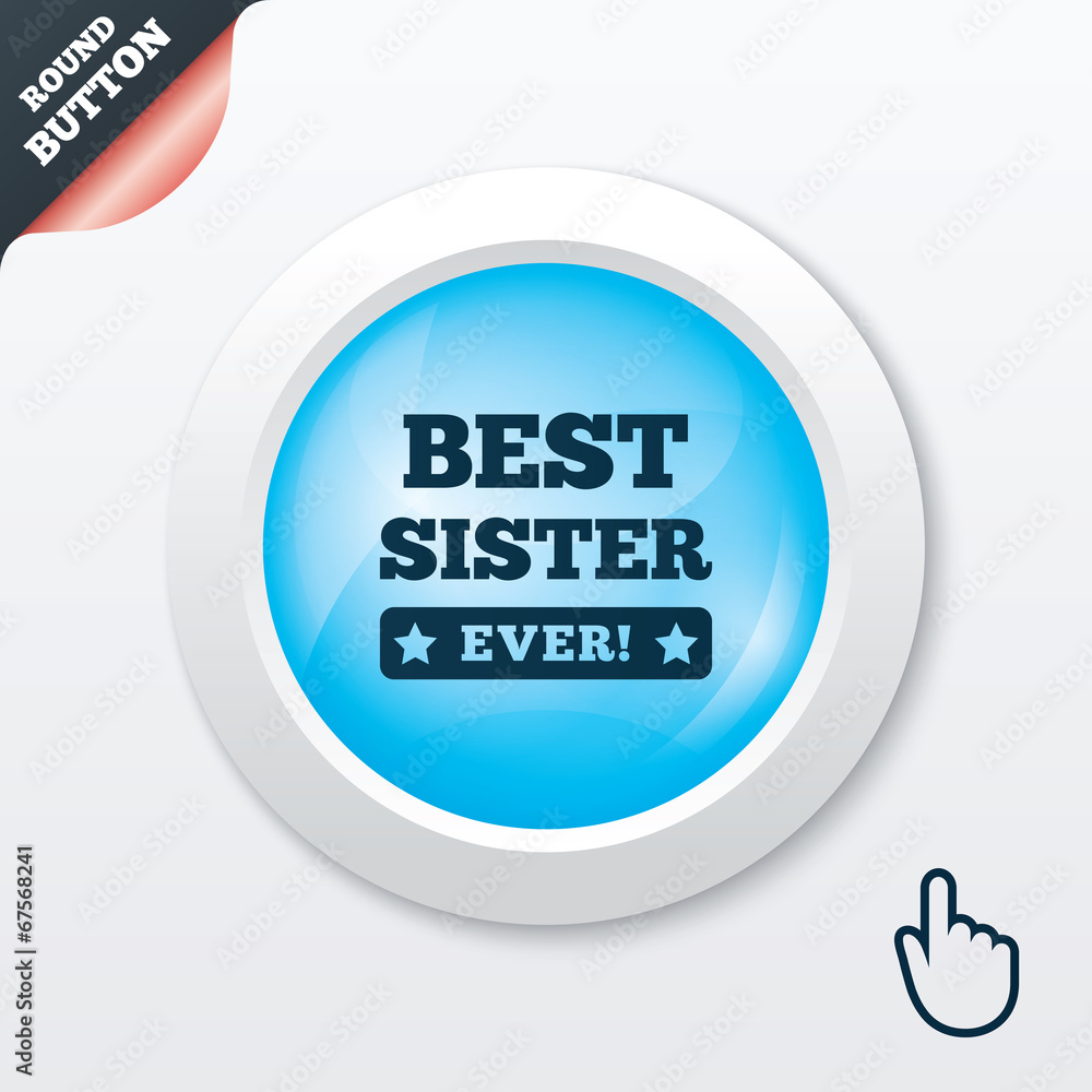 Best sister ever sign icon. Award symbol. Best sister ever sign icon. Award symbol.