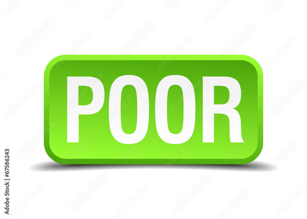Poor green 3d realistic square isolated button Poor green 3d realistic square isolated button