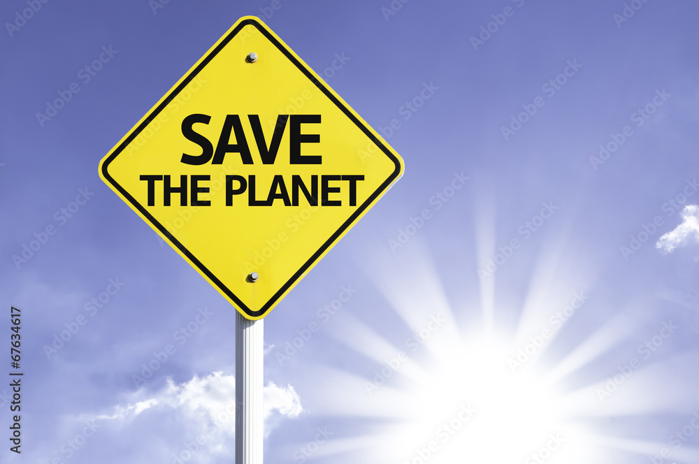 Save the Planet road sign with sun background Save the Planet road sign with sun background