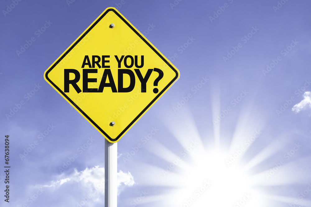 Are you Ready? road sign with sun background Are you Ready? road sign with sun background
