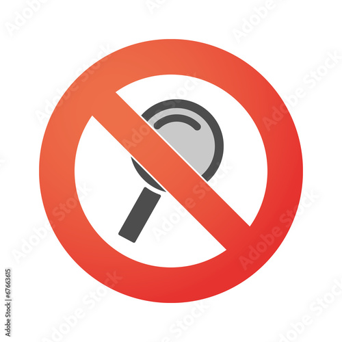 Forbidden signal with a magnifier