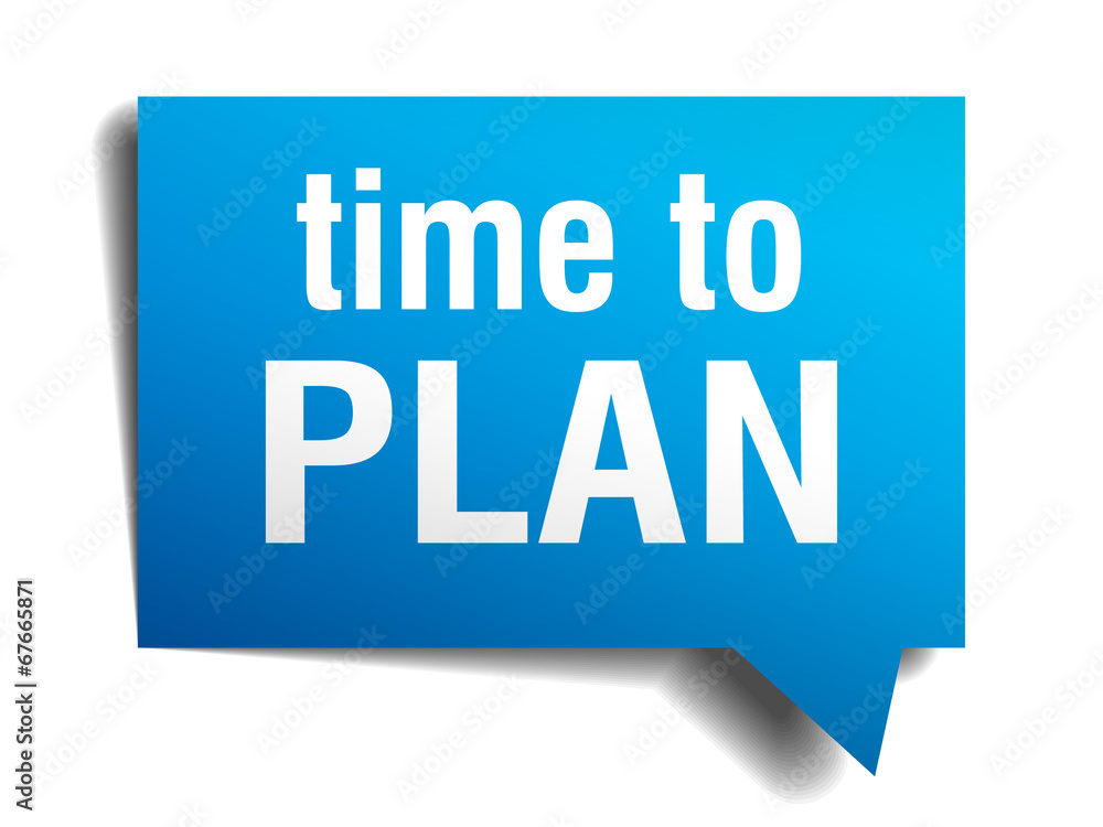time to plan blue 3d realistic paper speech bubble time to plan blue 3d realistic paper speech bubble