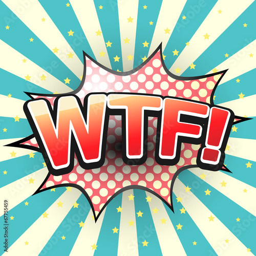 WTF, Comic Speech Bubble. V...