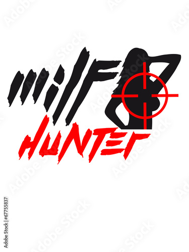 Cool Design Milf Hunter