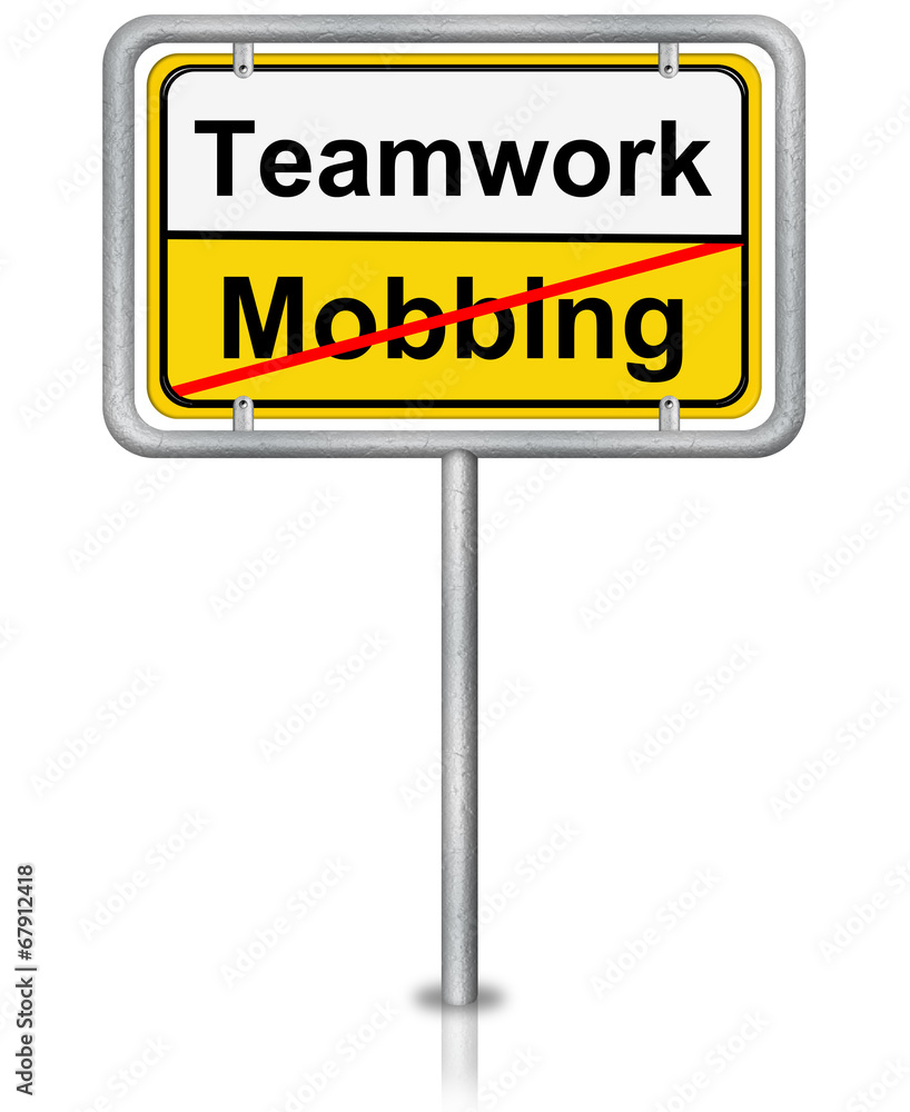 Ortsschild mit Teamwork und Mobbing, freigestellt Ortsschild mit Teamwork und Mobbing, freigestellt