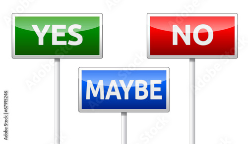 Yes, No, Maybe - three colorful traffic sign isolated on white b
