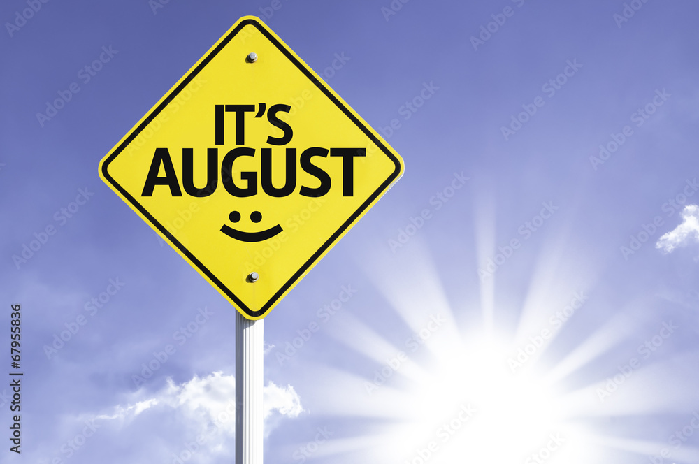 It's August road sign with sun background It's August road sign with sun background