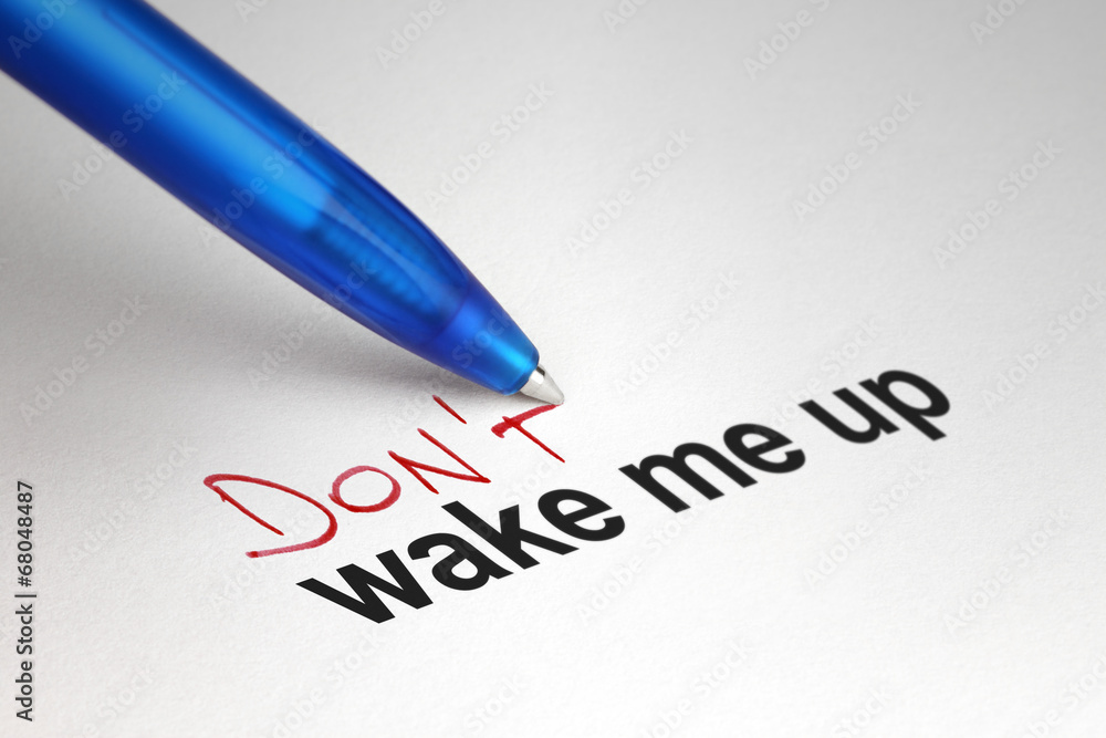 Don't wake me up. Written on white paper Don't wake me up. Written on white paper