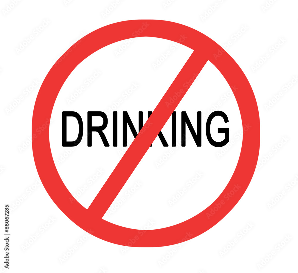 Prohibiting drinking Prohibiting drinking