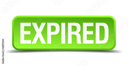 Expired green 3d realistic square isolated button