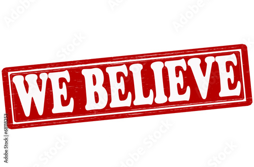 We believe