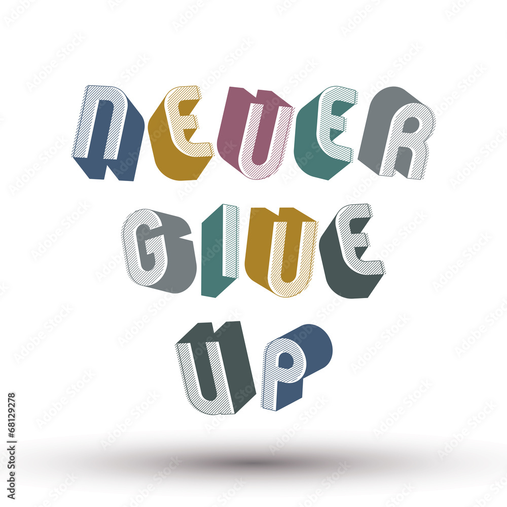 never-give-up-phrase-made-with-3d-retro-style-geometric-letters-stock