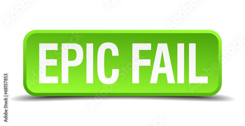 epic fail green 3d realistic square isolated button