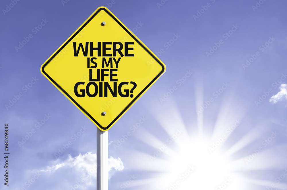 Where is My Life Going? road sign with sun background Where is My Life Going? road sign with sun background