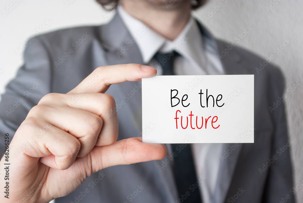 Be the future. Businessman showing business card Be the future. Businessman showing business card