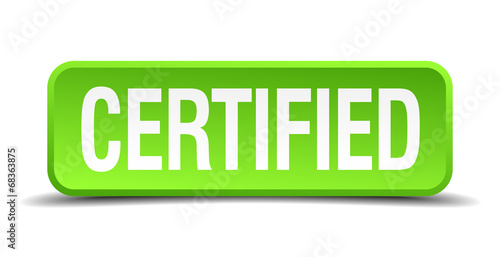 certified green 3d realistic square isolated button