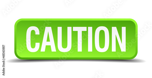 caution green 3d realistic square isolated button