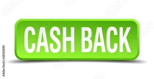 cash back green 3d realistic square isolated button