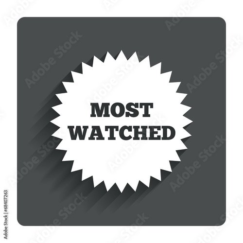 Most watched sign icon. Most viewed symbol.