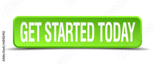 get started today green 3d realistic square isolated button