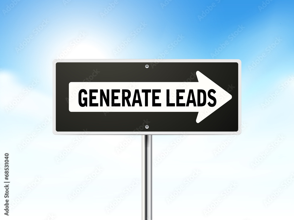 generate leads on black road sign generate leads on black road sign