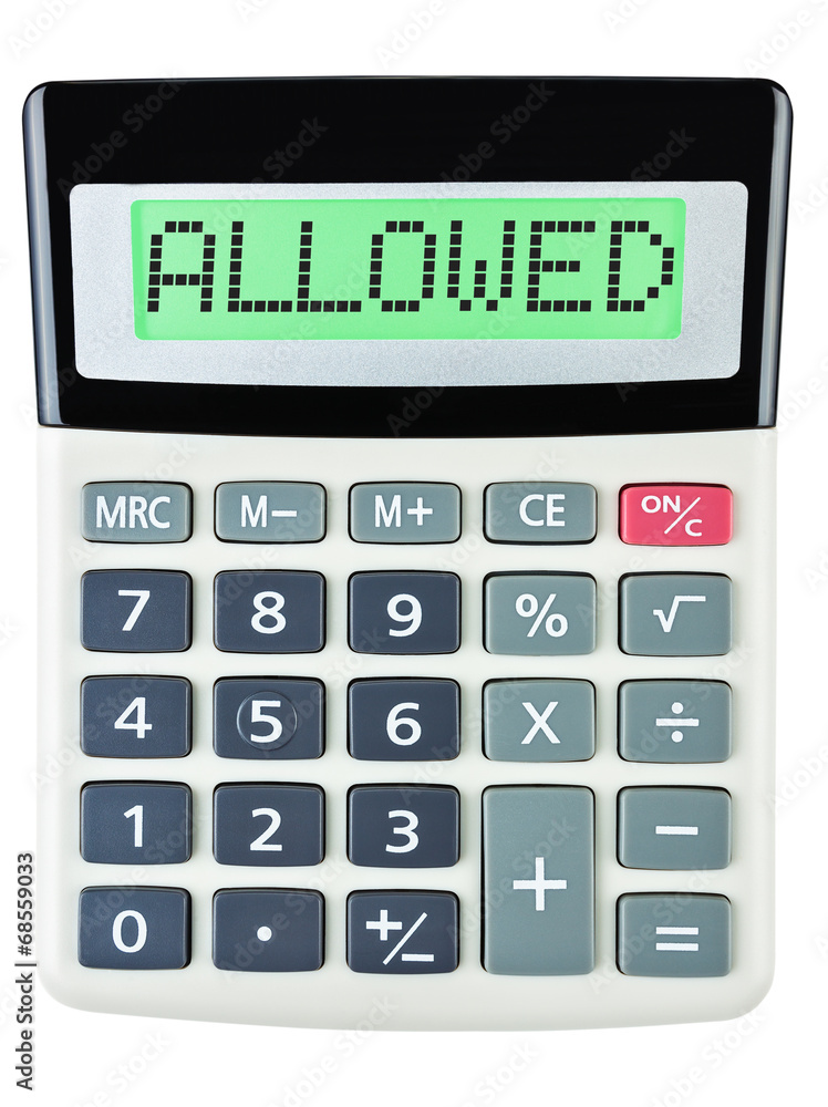 Calculator with ALLOWED on display on white background Calculator with ALLOWED on display on white background