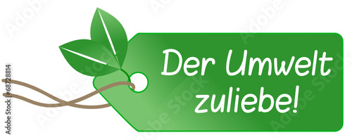 Der Umwelt zuliebe