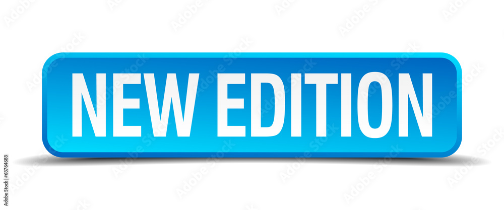 new edition blue 3d realistic square isolated button new edition blue 3d realistic square isolated button