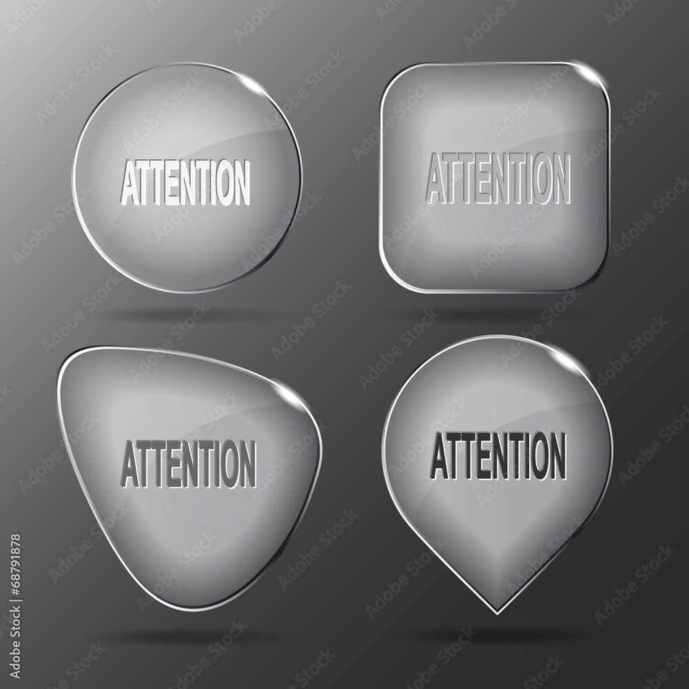 Attention. Glass buttons. Vector illustration. Attention. Glass buttons. Vector illustration.