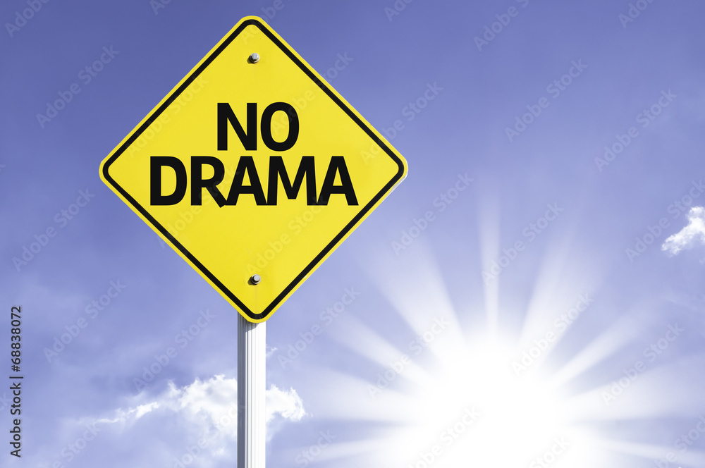 No Drama road sign with sun background No Drama road sign with sun background