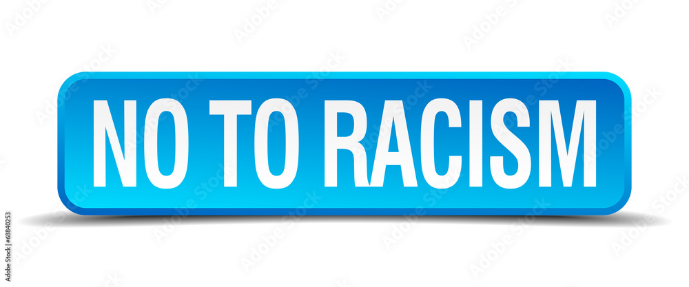 no to racism blue 3d realistic square isolated button