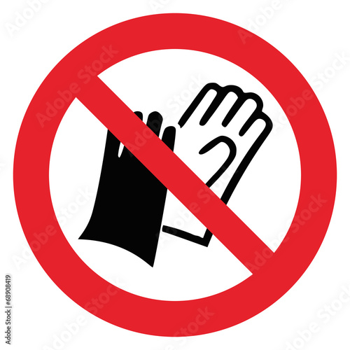 Prohibition sign DO NOT USE WEARING GLOVES