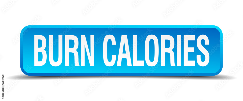 burn calories blue 3d realistic square isolated button burn calories blue 3d realistic square isolated button